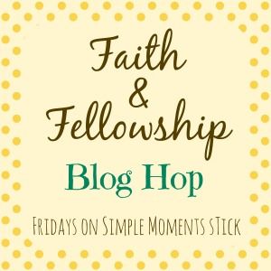 Faith and Fellowship Blog Hop
