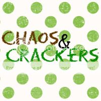 Chaos & Crackers